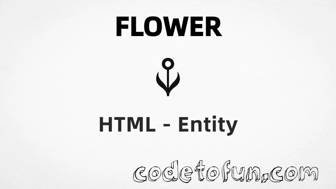 HTML entity for Flower (U+2698) — hex, decimal, and CSS tutorial