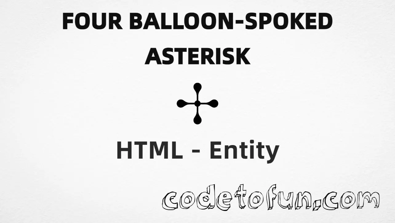 HTML entity for Four Balloon Spoked Asterisk (U+2723) — hex, decimal, and CSS tutorial