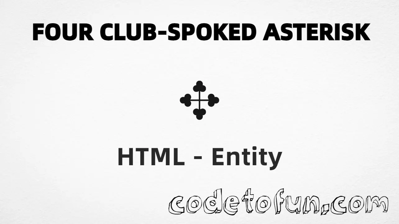 HTML entity for Four Club Spoked Asterisk (U+2724) — hex, decimal, and CSS tutorial
