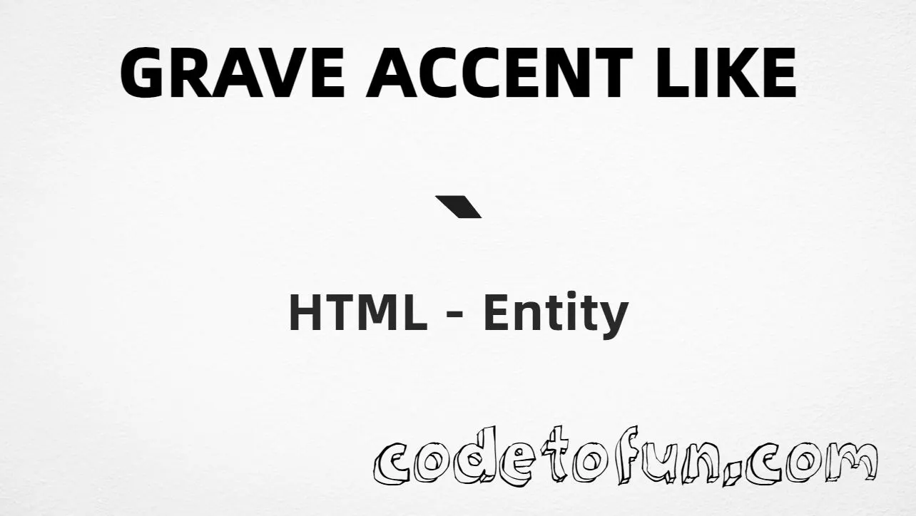 HTML entity for Grave Accent Like / backtick (U+0060) — hex, decimal, named, and CSS tutorial