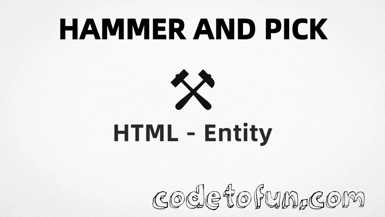 HTML entity for Hammer and Pick symbol (U+2692) — hex, decimal, and CSS tutorial