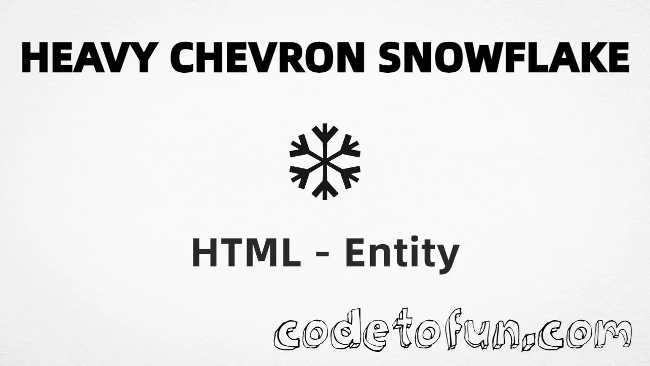 HTML entity for Heavy Chevron Snowflake symbol (U+2746) — hex, decimal, and CSS tutorial