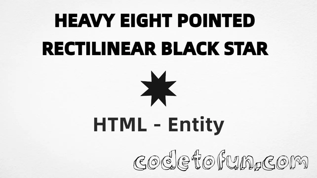 HTML entity for Heavy Eight Pointed Rectilinear Black Star (U+2738) — hex, decimal, and CSS tutorial