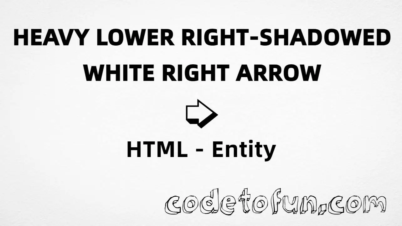 HTML entity for Heavy Lower Right Shaded White Right Arrow (U+27AD) — hex, decimal, and CSS tutorial