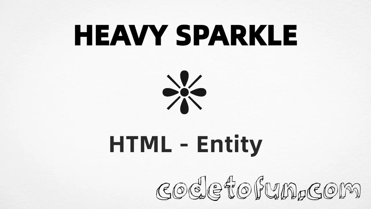HTML entity for Heavy Sparkle (U+2748) — hex, decimal, and CSS tutorial