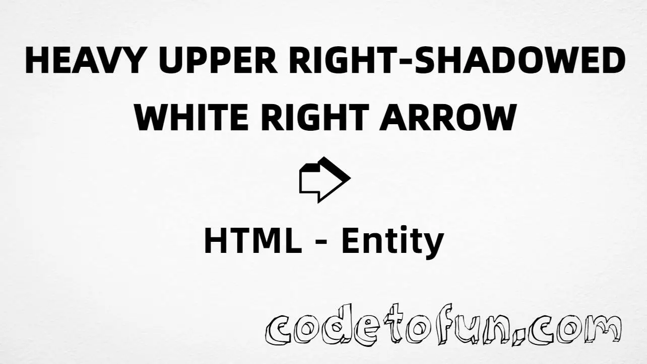 HTML entity for Heavy Upper Right Shaded White Right Arrow (U+27AE) — hex, decimal, and CSS tutorial