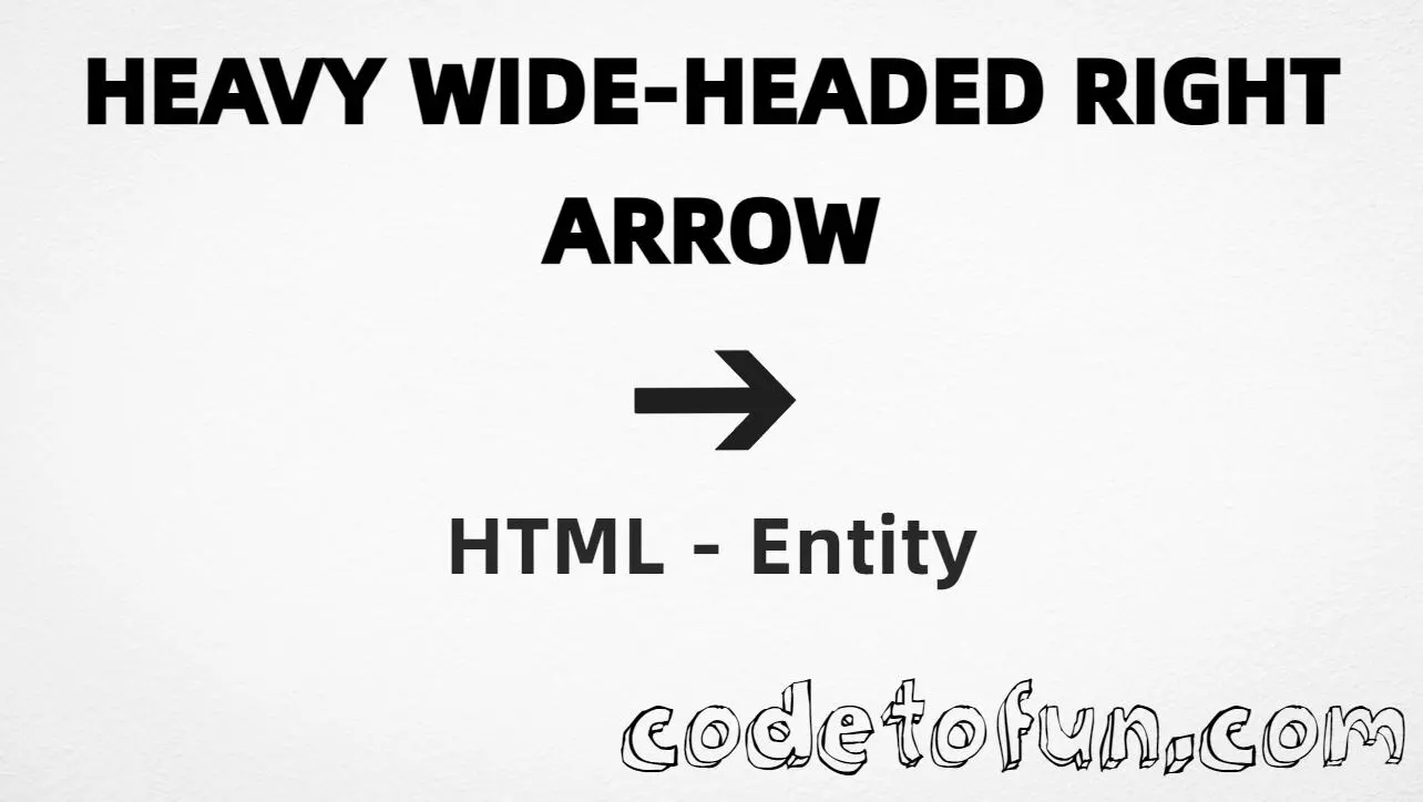 HTML entity for Heavy Wide Headed Right Arrow (U+2794) — hex, decimal, and CSS tutorial