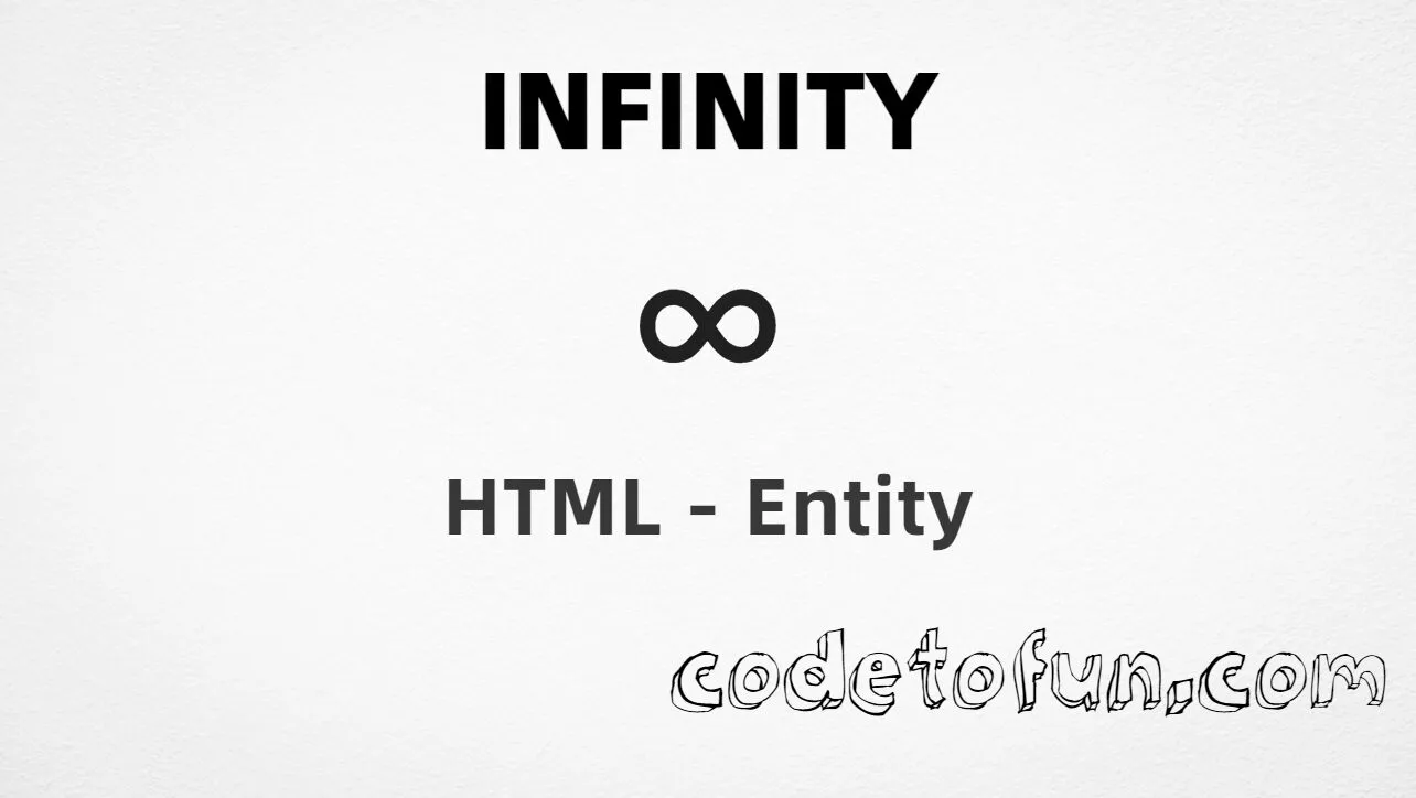 HTML entity for Infinity (U+221E) — hex, decimal, named, and CSS tutorial