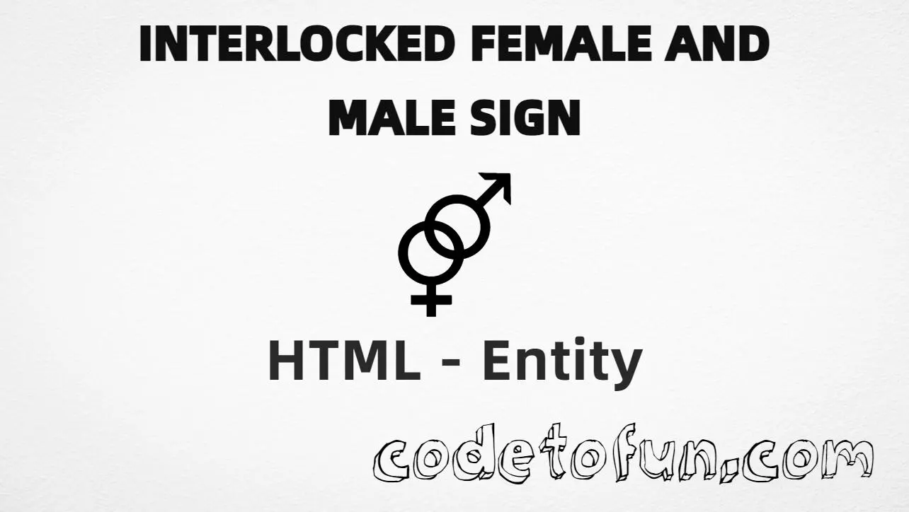 HTML entity for Interlocked Female Male Sign (U+26A4) — hex, decimal, and CSS tutorial