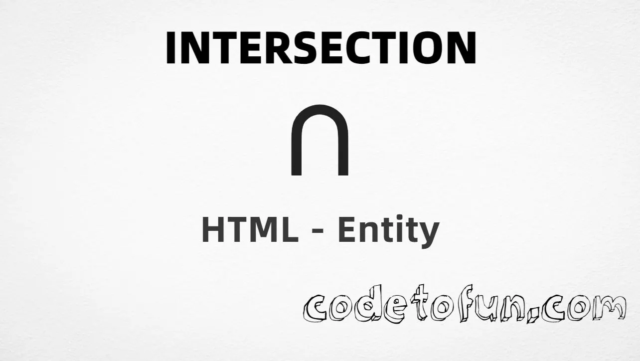 HTML entity for Intersection (U+2229) — hex, decimal, named, and CSS tutorial