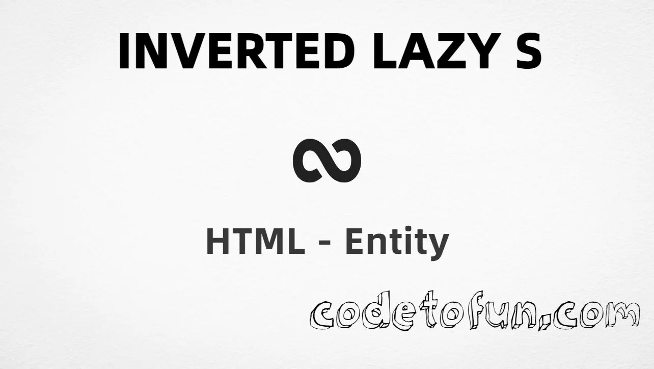 HTML entity for Inverted S (U+223E) — hex, decimal, named, and CSS tutorial
