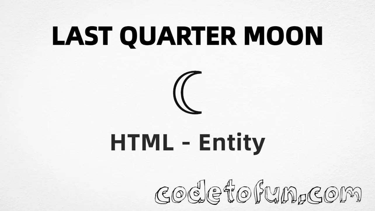 HTML entity for Last Quarter Moon (U+263E) — hex, decimal, and CSS tutorial