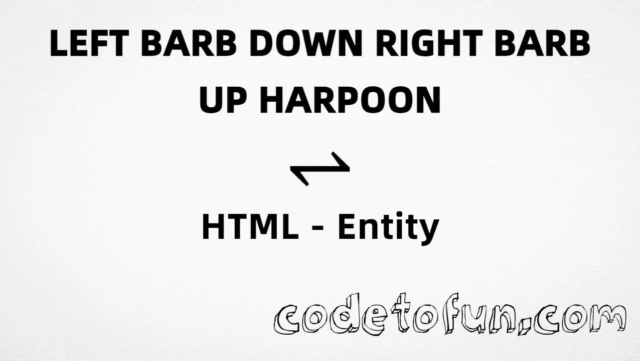 HTML entity for Left Barb Down Right Barb Up Harpoon (U+294B) — named &ldrushar;, hex, decimal, and CSS tutorial