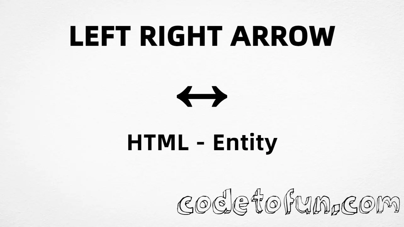 HTML entity for Left Right Arrow (U+2194) — named &harr;, hex, decimal, and CSS tutorial