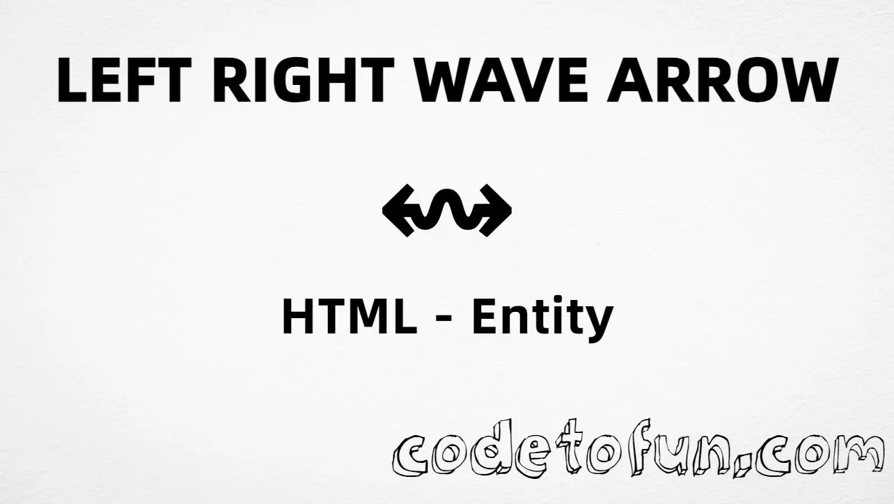 HTML entity for Left Right Wave Arrow (U+21AD) — named &harrw;, hex, decimal, and CSS tutorial