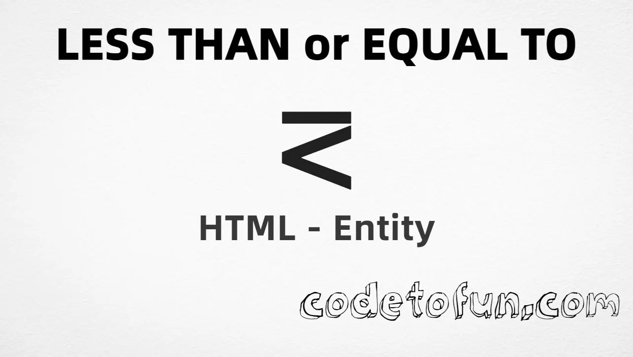 HTML entity for Less Than Equal To (U+22DC) — hex, decimal, and CSS tutorial