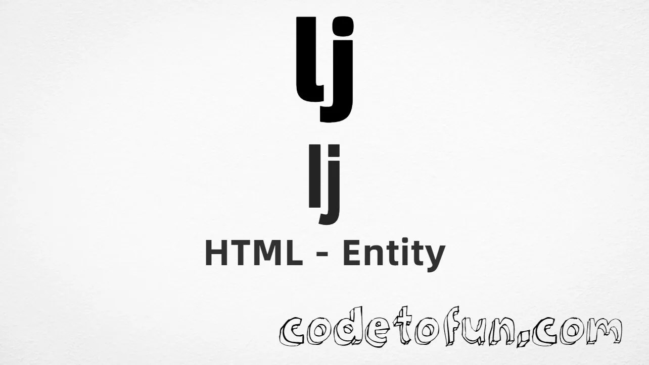 HTML entity for Lj (U+01C9) — hex, decimal, and CSS tutorial