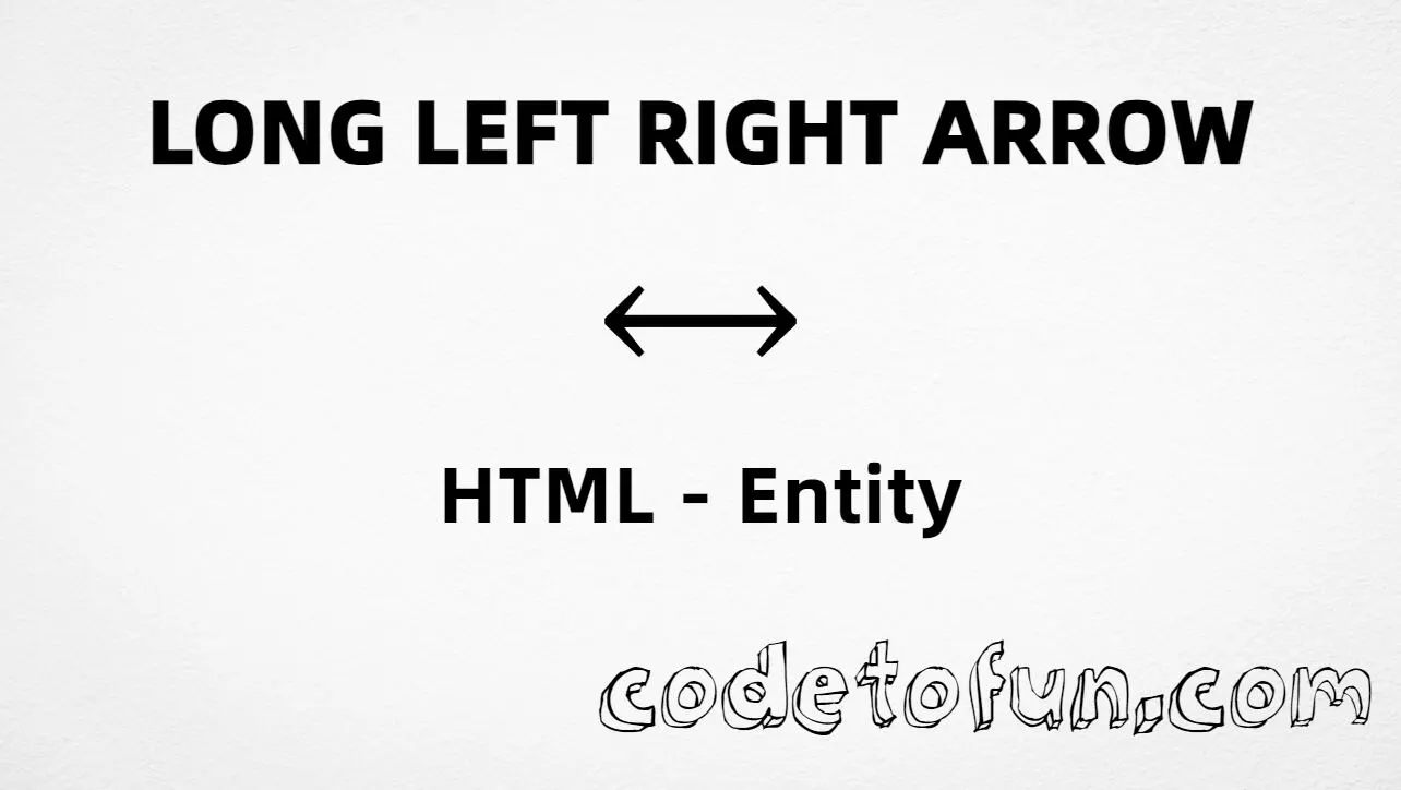 HTML entity for Long Left Right Arrow (U+27F7) — hex, decimal, named, and CSS tutorial