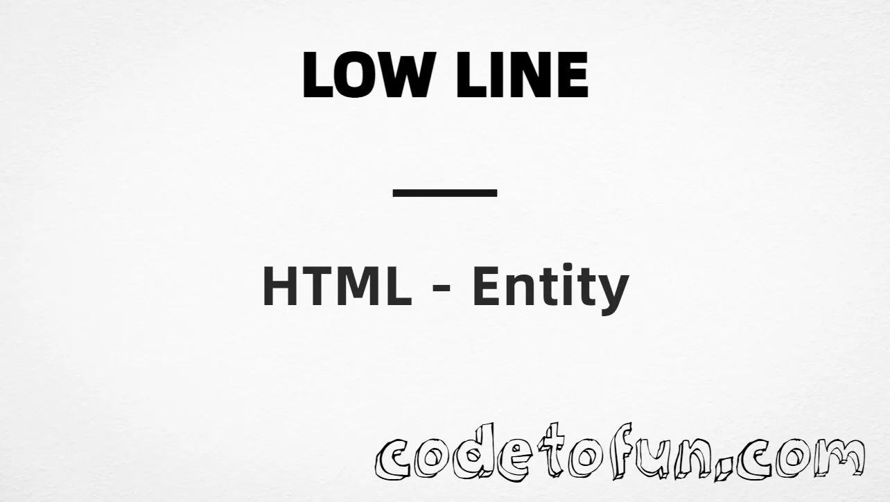HTML Entity for Low Line tutorial illustration