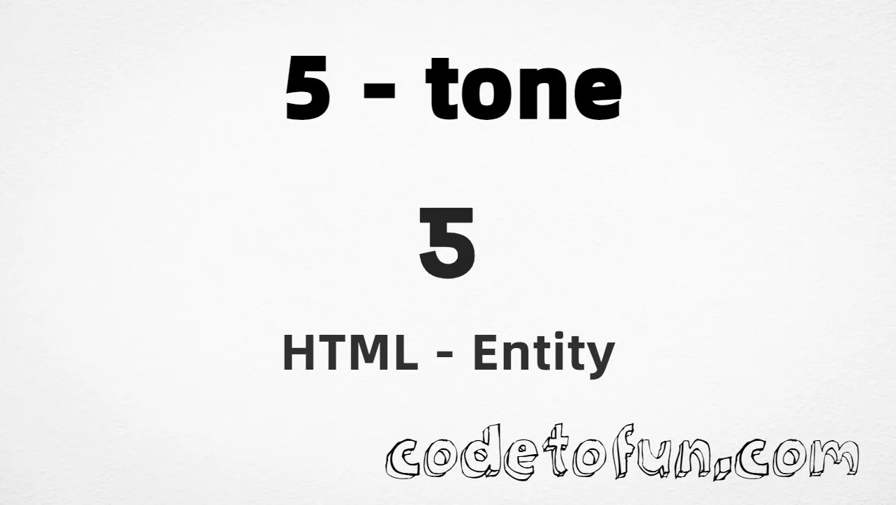 HTML Entity for Lowercase 5 Tone tutorial illustration