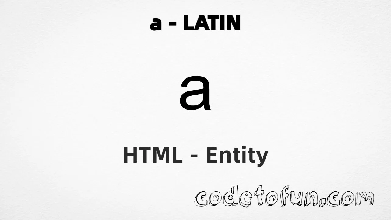 HTML Entity for Lowercase A Latin tutorial illustration