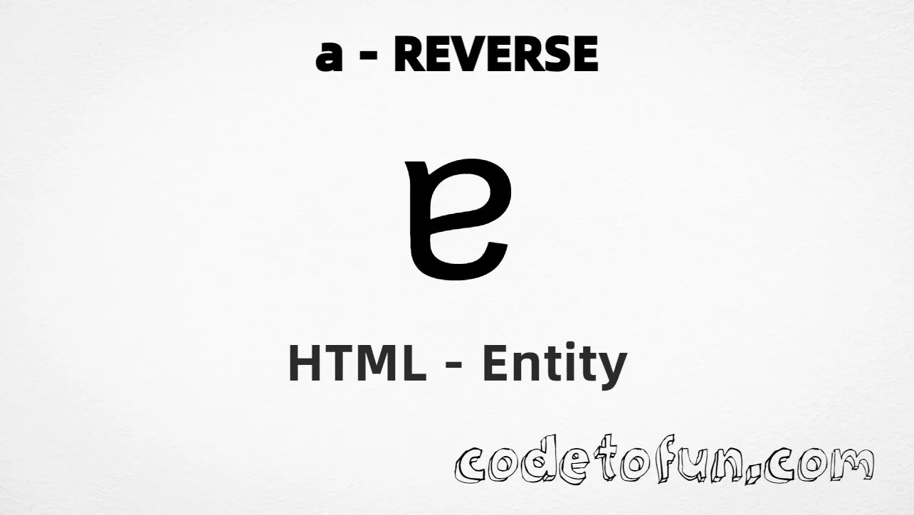 HTML Entity for Lowercase A Reverse tutorial illustration