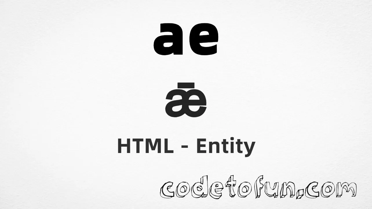 HTML Entity for Lowercase Ae Dash tutorial illustration