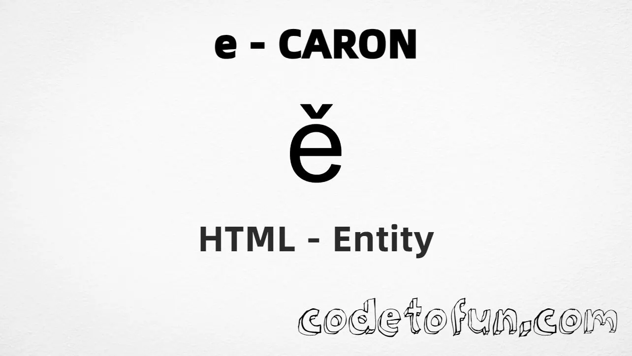 HTML Entity for Lowercase E Caron tutorial illustration