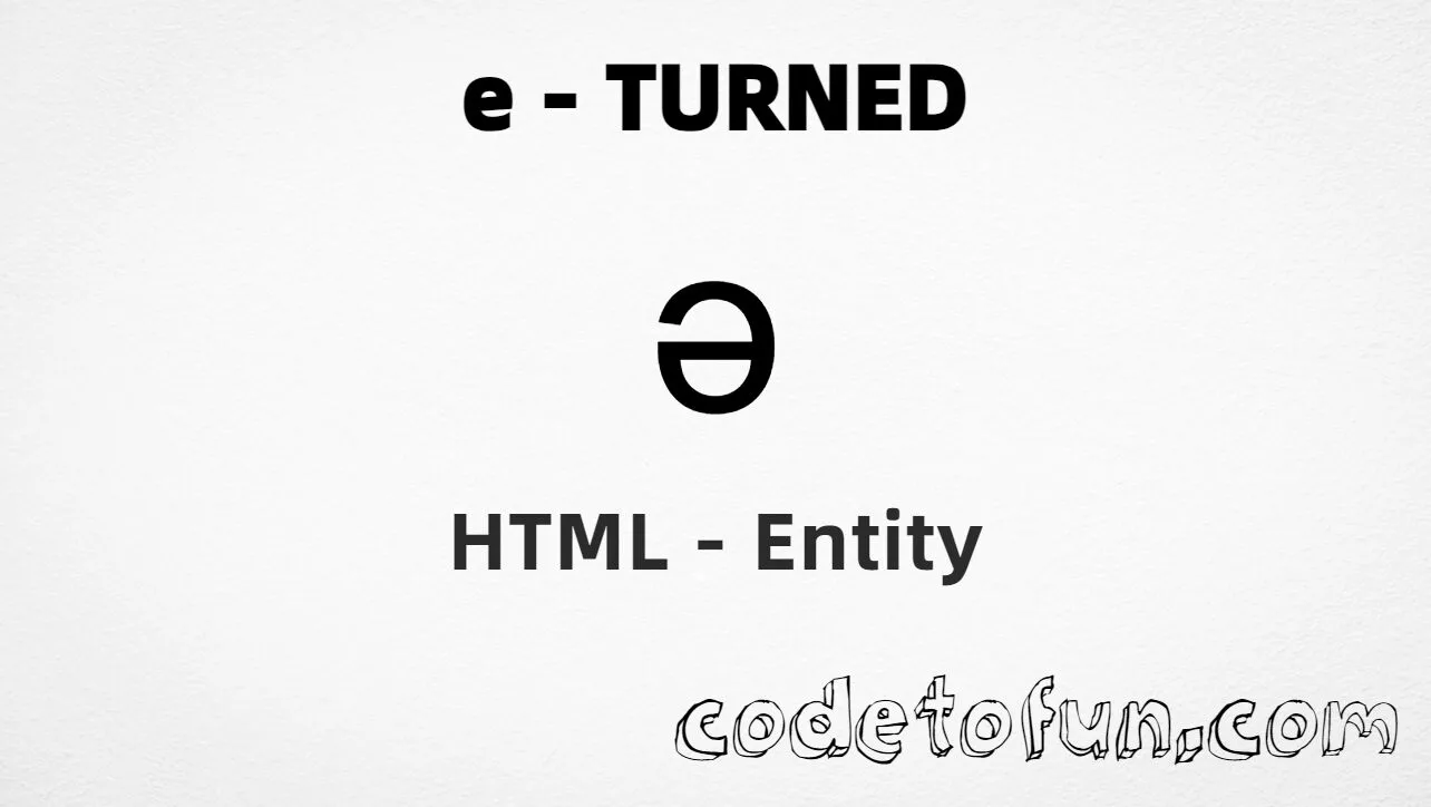 HTML Entity for Lowercase E Turned tutorial illustration