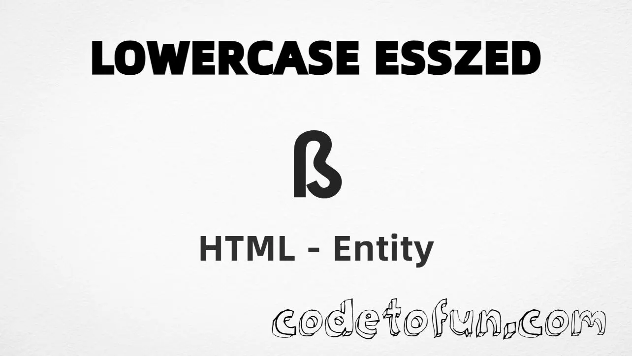 HTML Entity for Lowercase Esszed tutorial illustration