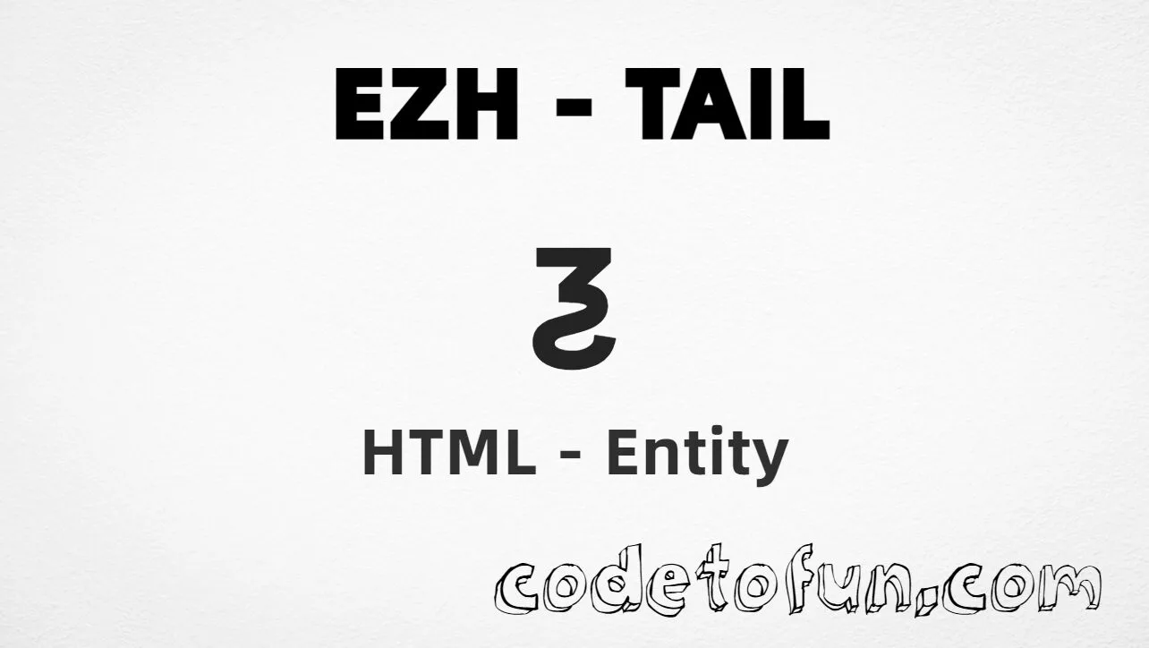HTML Entity for Lowercase Ezh Tail tutorial illustration