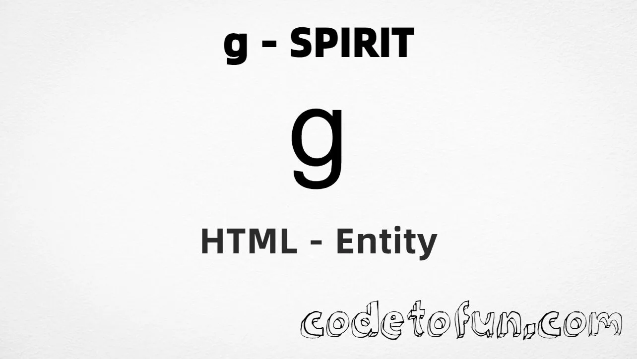 HTML Entity for Lowercase G Spirit tutorial illustration
