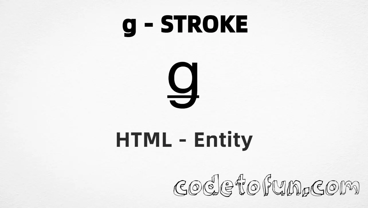 HTML Entity for Lowercase G Stroke tutorial illustration