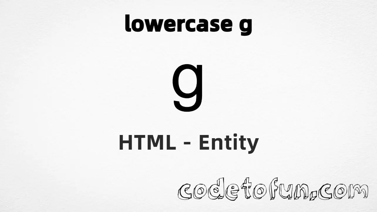 HTML Entity for Lowercase G tutorial illustration