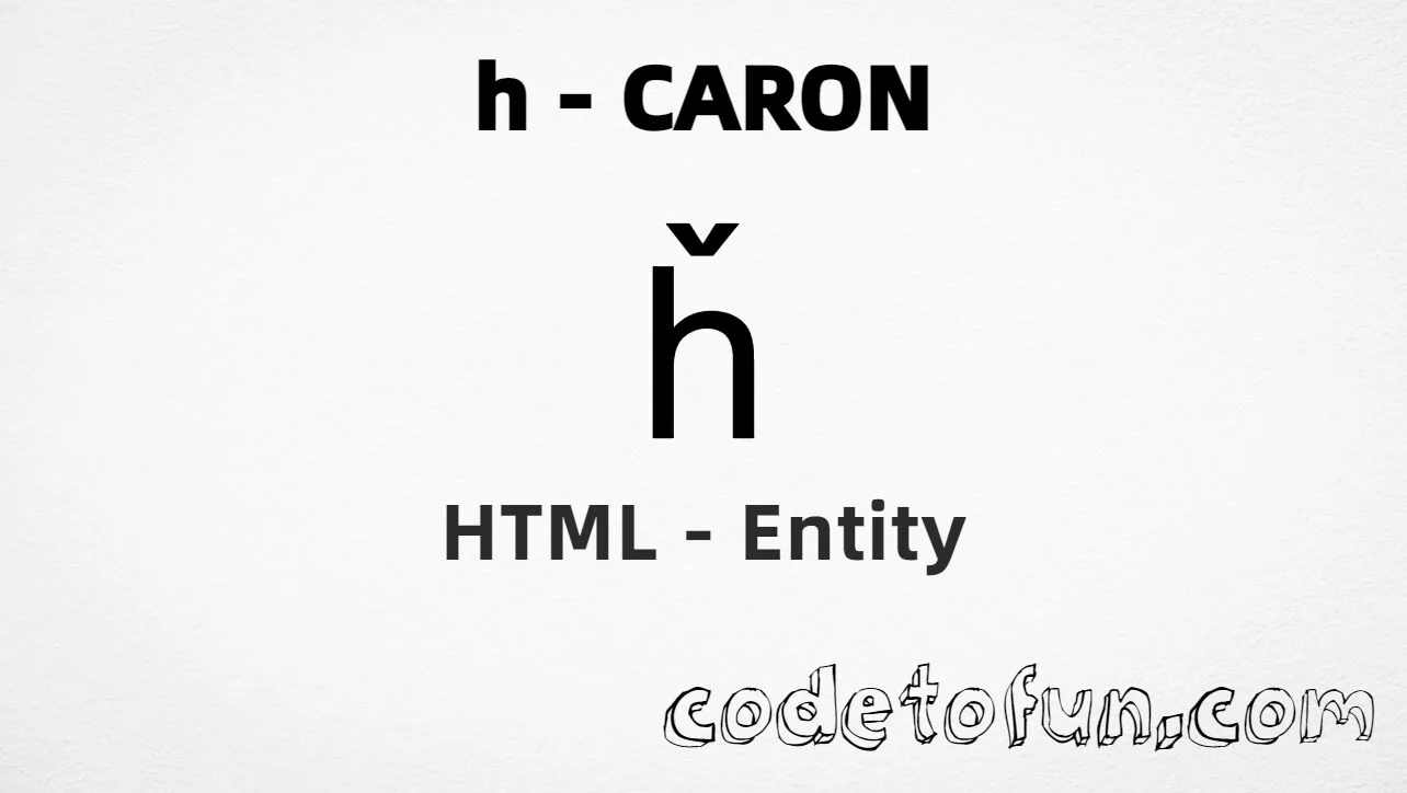 HTML Entity for Lowercase H Caron tutorial illustration