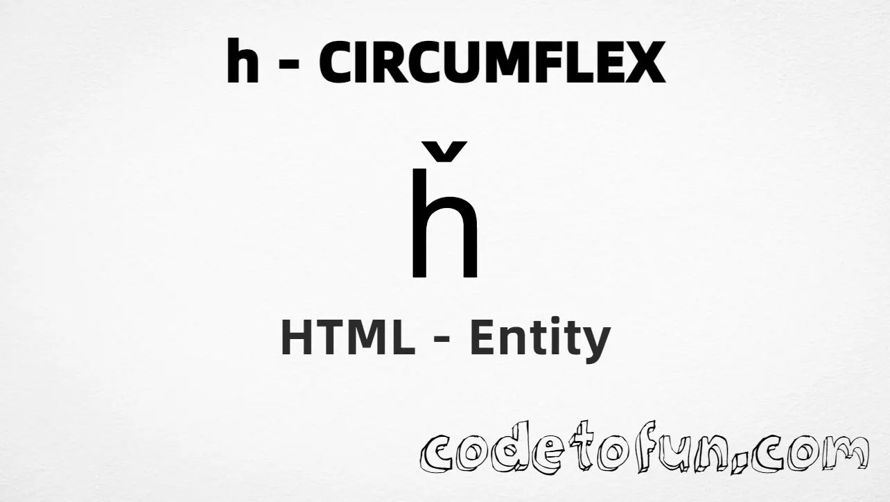HTML Entity for Lowercase H Circumflex tutorial illustration