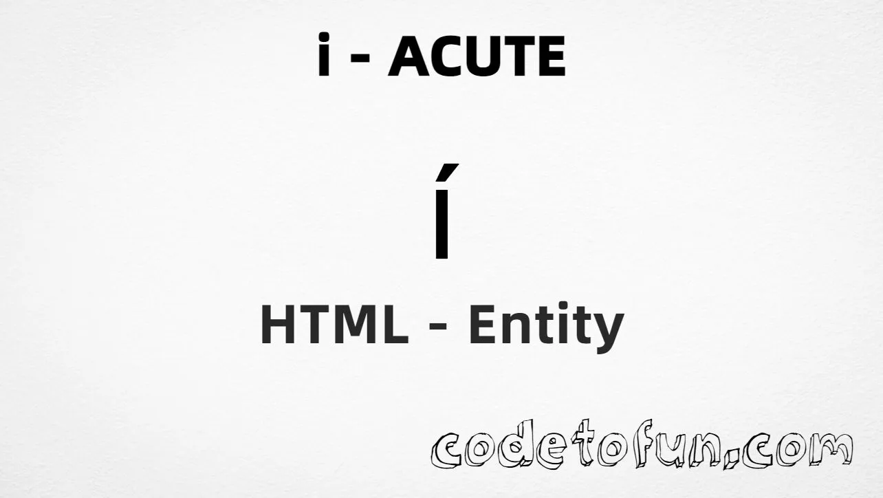 HTML Entity for Lowercase I Acute tutorial illustration