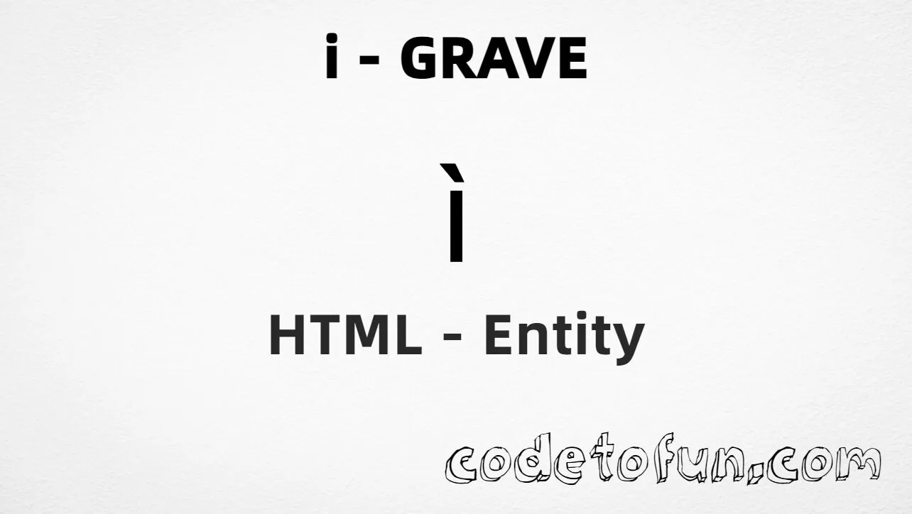 HTML Entity for Lowercase I Grave tutorial illustration