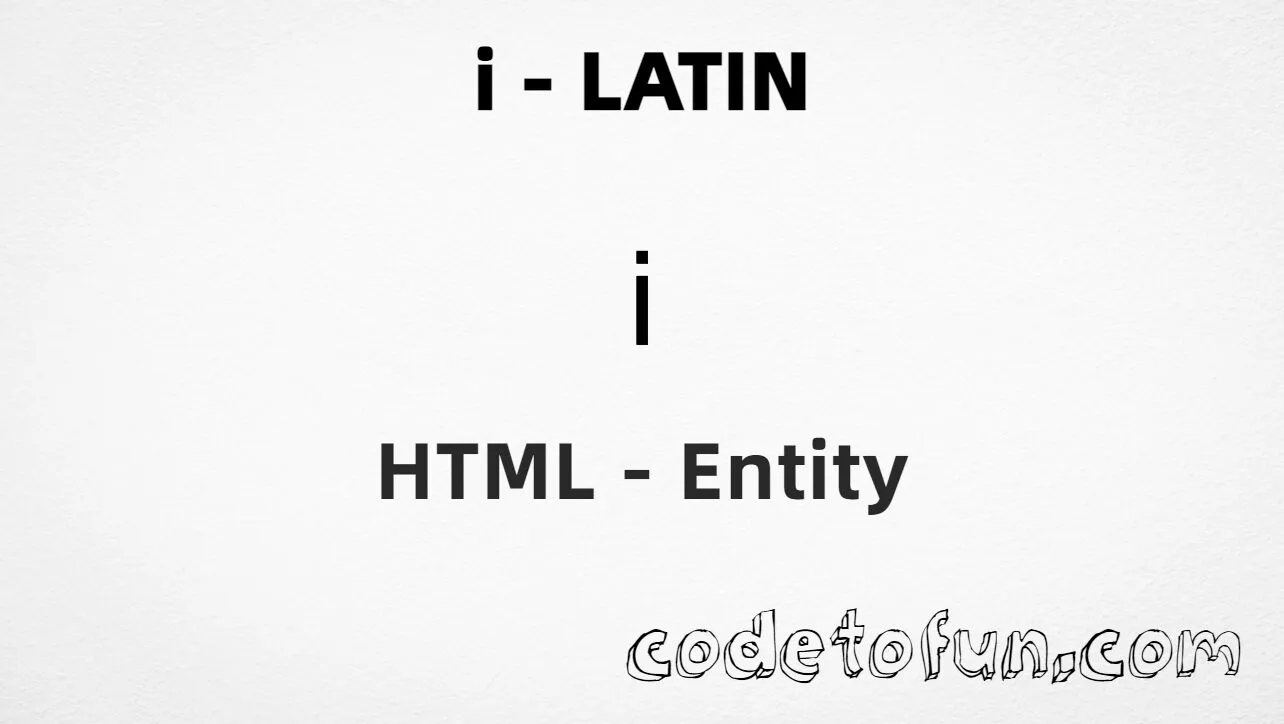 HTML Entity for Lowercase I Latin tutorial illustration