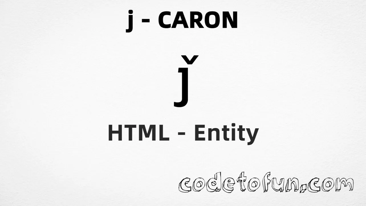 HTML Entity for Lowercase J Caron tutorial illustration