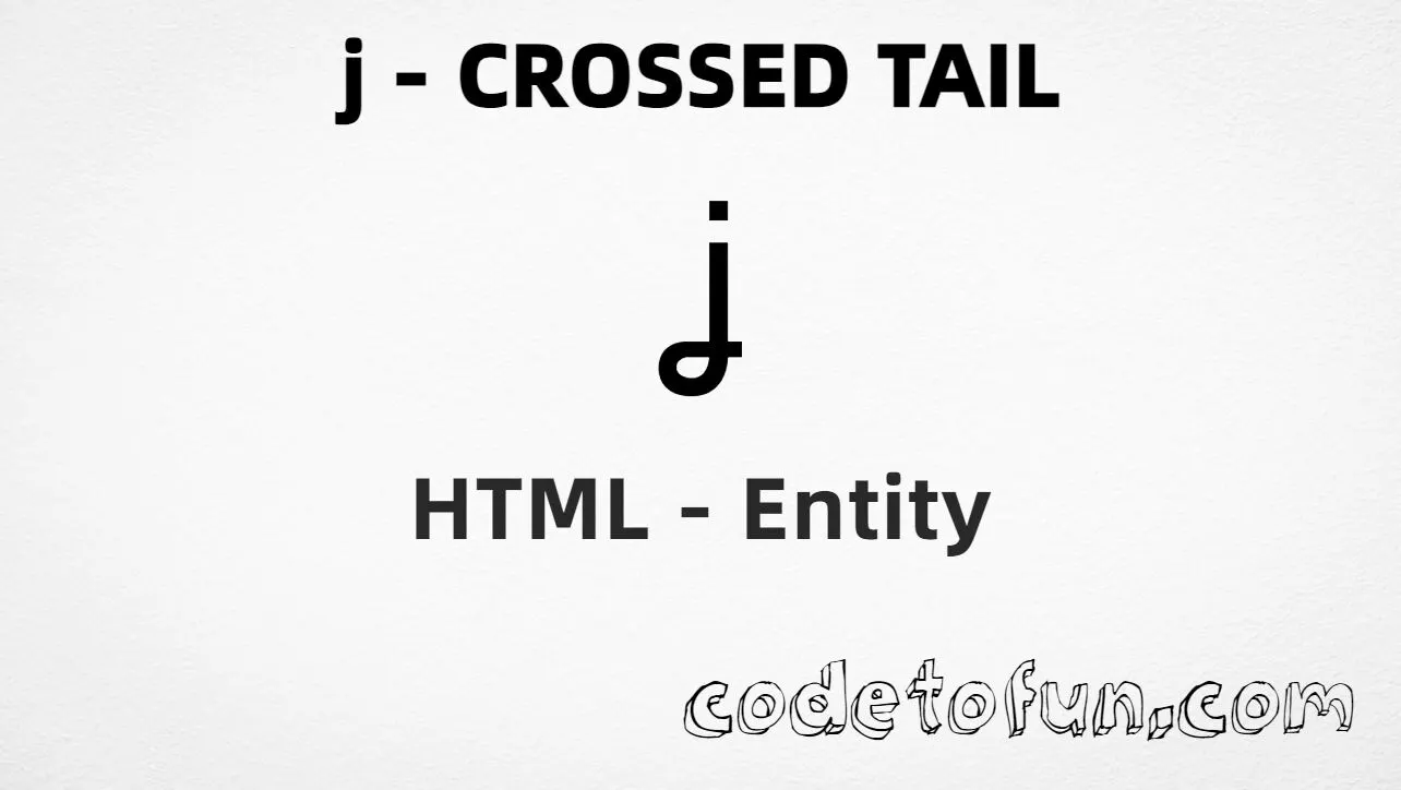 HTML Entity for Lowercase J Crossed Tail tutorial illustration