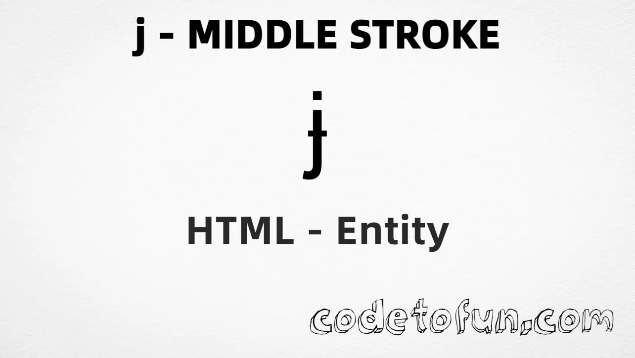 HTML Entity for Lowercase J Middle Stroke tutorial illustration