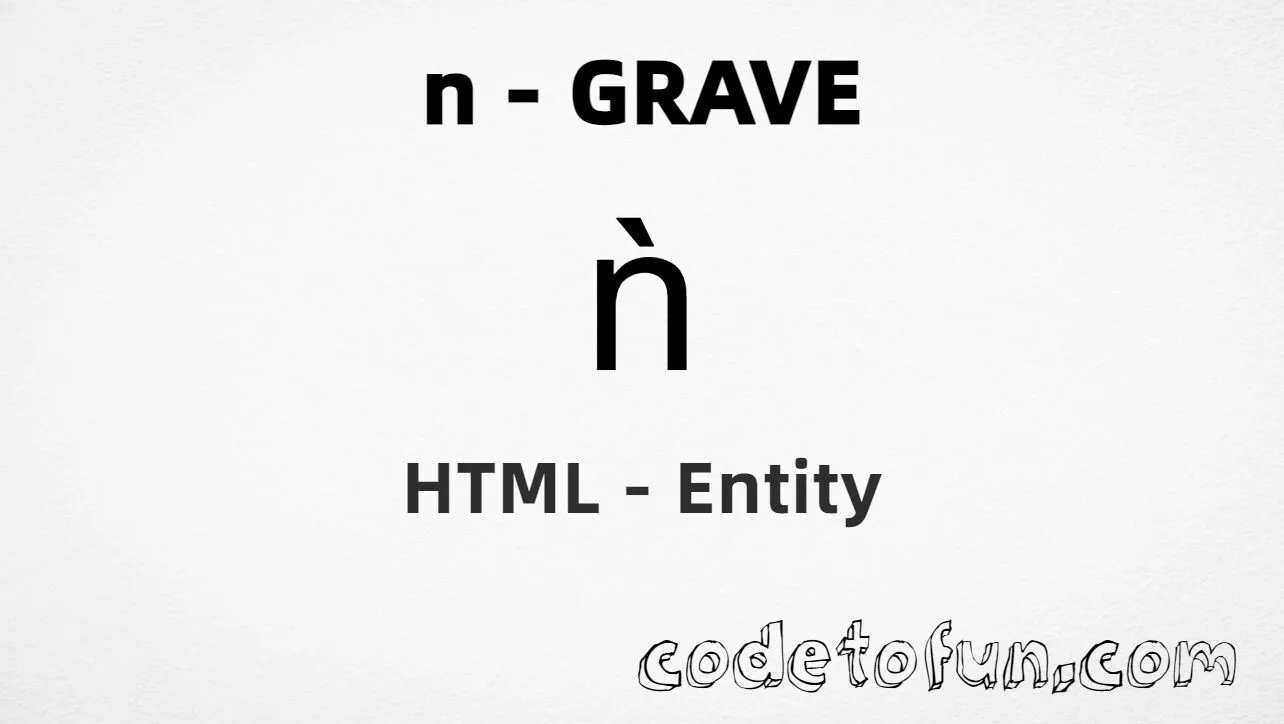 HTML Entity for Lowercase N Grave tutorial illustration