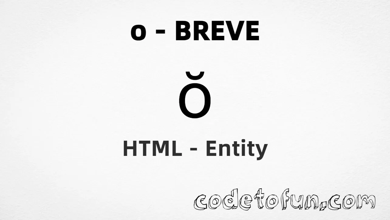 HTML Entity for Lowercase O Breve tutorial illustration
