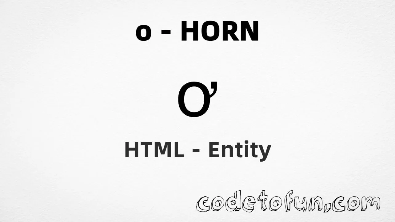 HTML Entity for Lowercase O Horn tutorial illustration