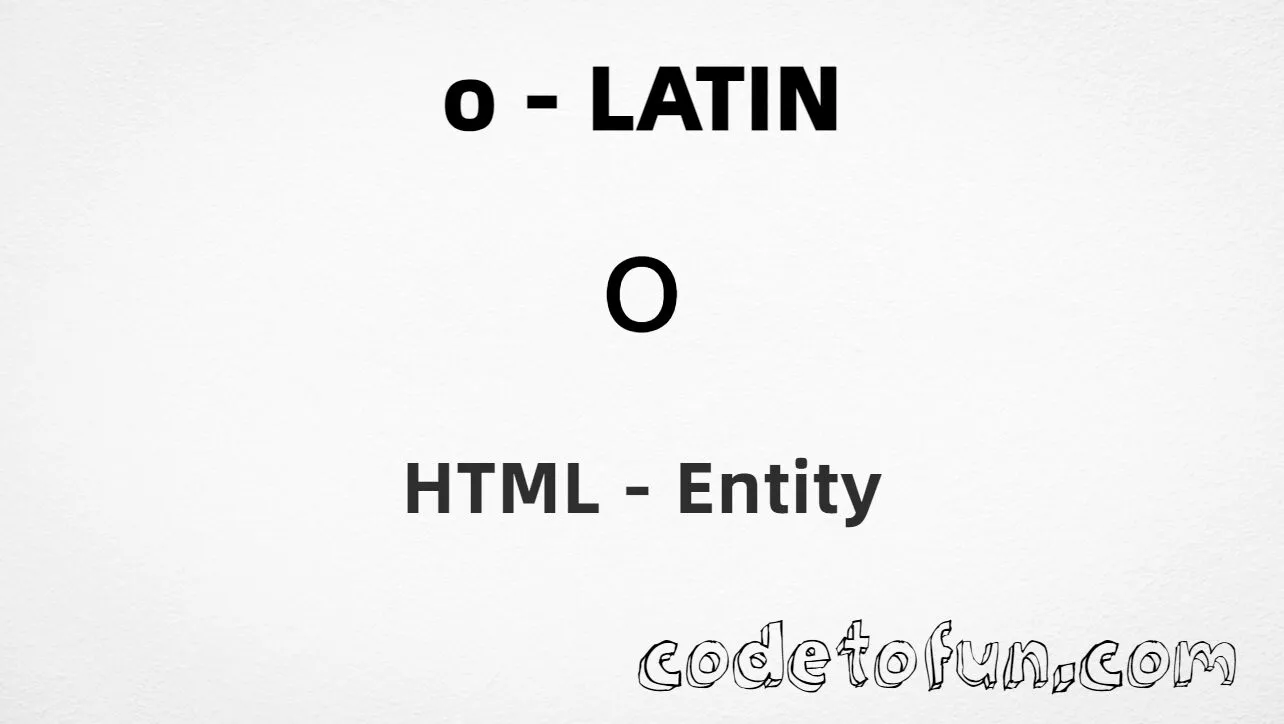 HTML Entity for Lowercase O Latin tutorial illustration