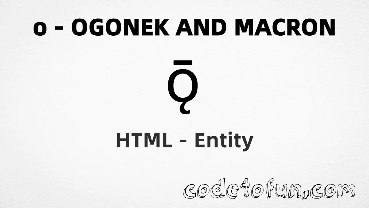 HTML Entity for Lowercase O Ogonek Macron tutorial illustration
