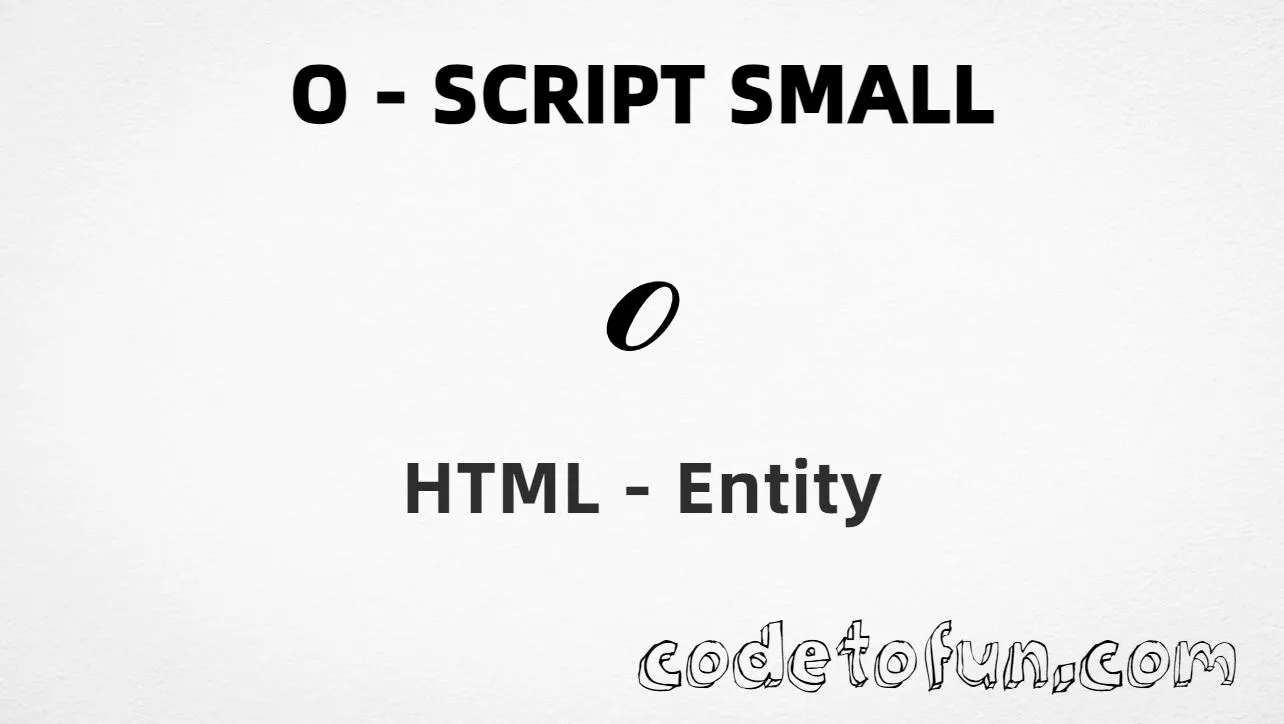 HTML Entity for Lowercase O Script Small tutorial illustration