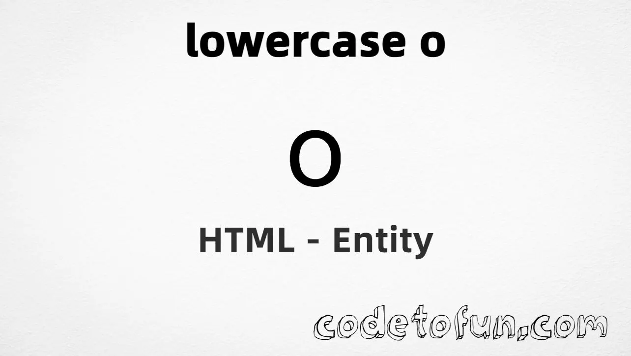 HTML Entity for Lowercase O tutorial illustration
