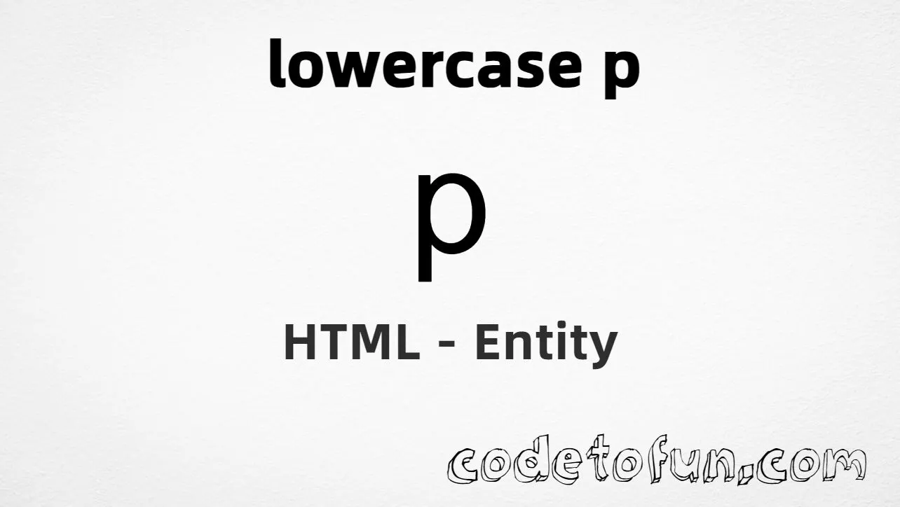 HTML Entity for Lowercase P tutorial illustration